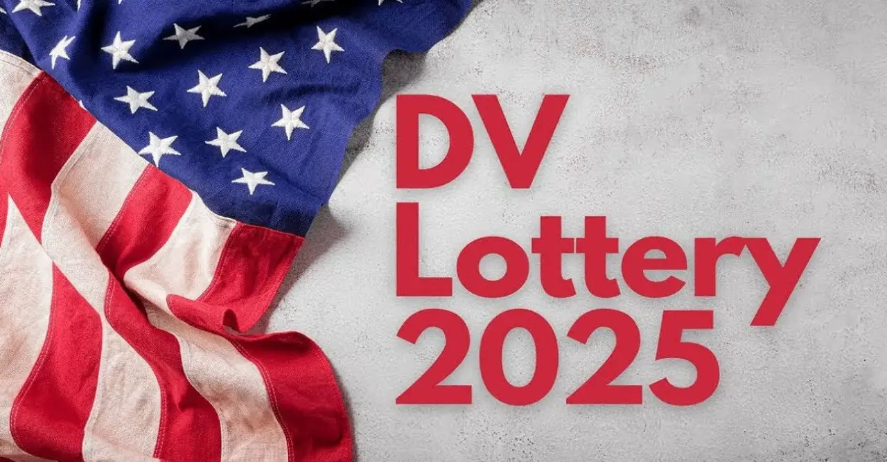 DV Lottery 2025: Official Application Process, Key Dates, and Essential Guidelines