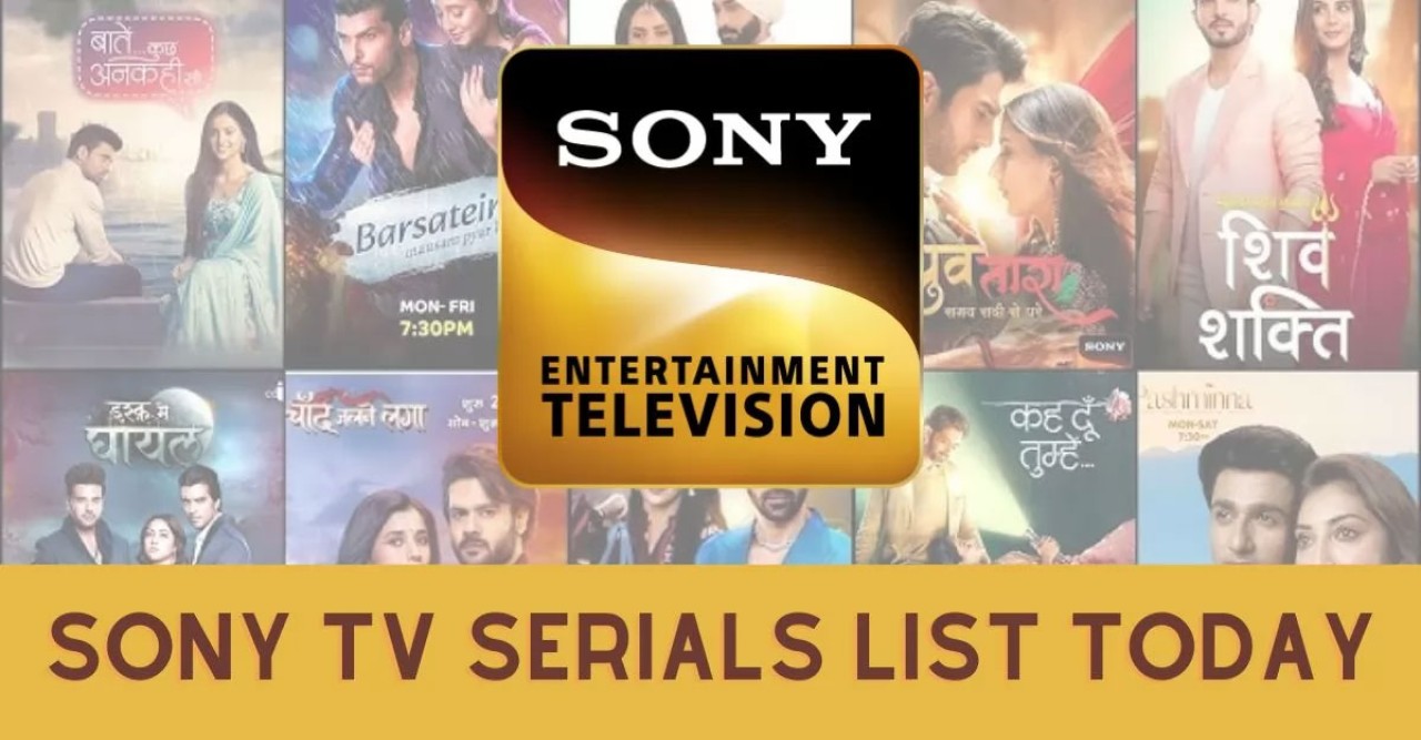 Sony TV All Serials: The Complete Guide to Must-Watch Hindi Shows